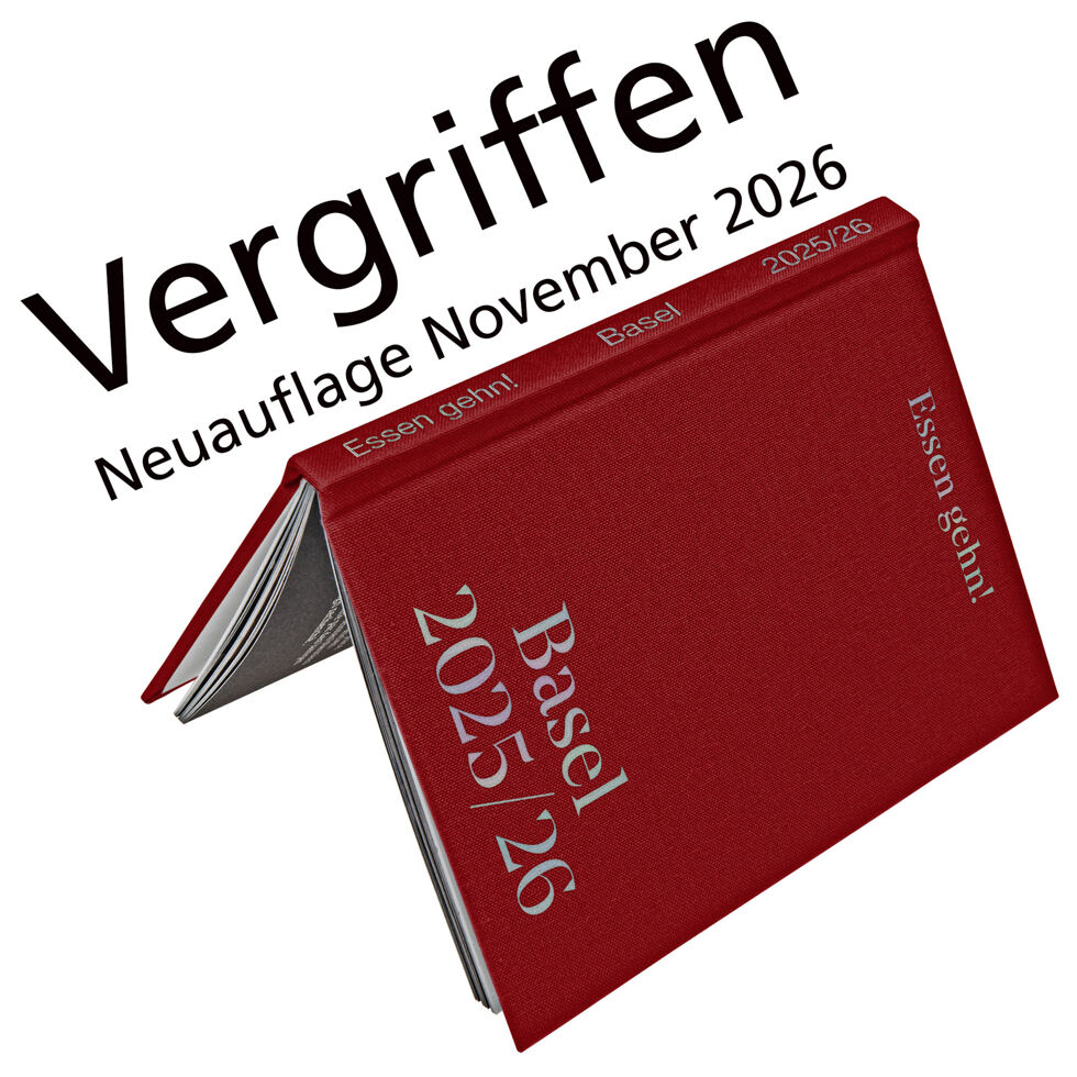 Vorbestellung möglich:
Essen gehn! Basel
Gutscheinbuch 2026 / 2027 Vorbestellung möglich:
Essen gehn! Basel
Gutscheinbuch 2026 / 2027 Essen gehn! Basel Gutscheinbuch