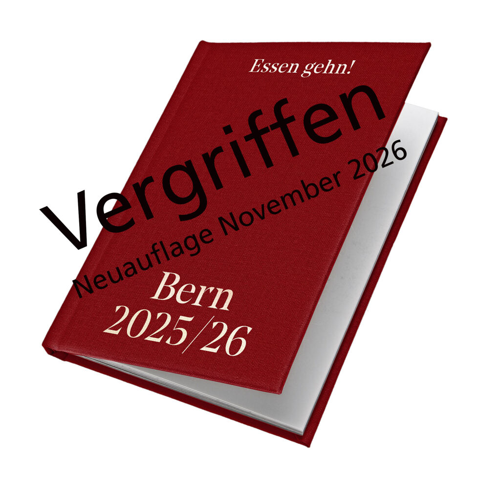 Vorbestellung möglich:
Essen gehn! Bern
Gutscheinbuch 2026 / 2027 Vorbestellung möglich:
Essen gehn! Bern
Gutscheinbuch 2026 / 2027 Essen gehn! Bern Gutscheinbuch